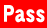 Pass